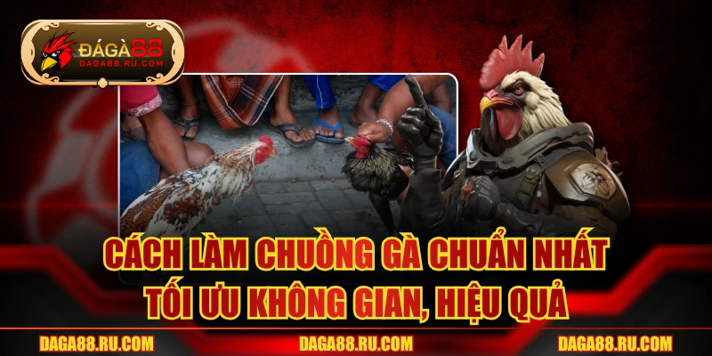 Cách Làm Chuồng Gà