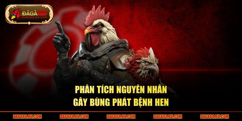 Phân tích nguyên nhân gây bùng phát bệnh hen